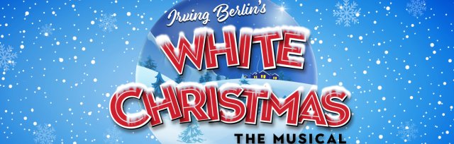 WHITE CHRISTMAS - The Musical