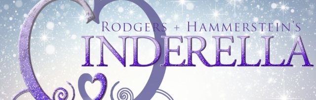 ​Rodgers + Hammerstein’s Cinderella