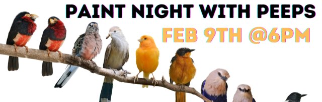 Paint Night w/Peeps (Bird Theme)