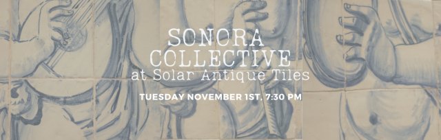 Sonora Collective at Solar Antique Tiles