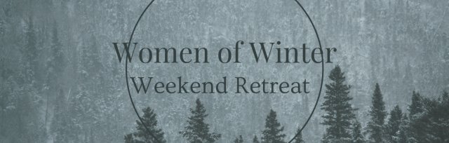 Women of Winter Weekend Retreat