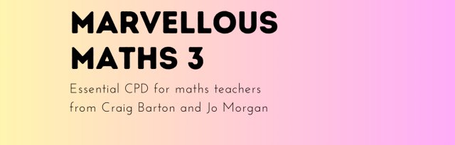 Marvellous Maths 3: The Midlands