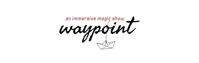 Waypoint: An Immersive Magic Experience