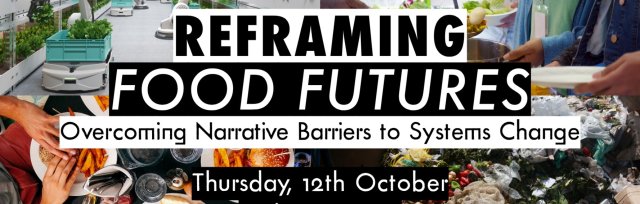 Reframing Food Futures - Online Summit