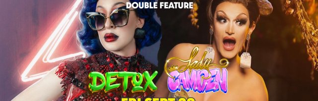 Drag Race Double Feature: Detox & Lady Camden