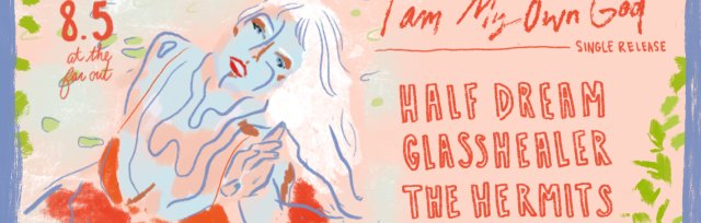Half Dream Single Release w/ The Hermits & Glasshealer