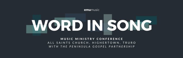 Word In Song Conference (Truro, UK)