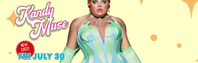 *NEW DATE* Drag Race: Kandy Muse