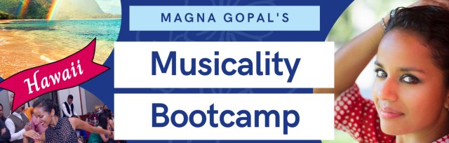Magna Gopal's Musicality Bootcamp - Hawaii Edition