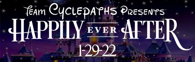 SOLD OUT Team Cyclepaths Presents HAPPILY EVER AFTER