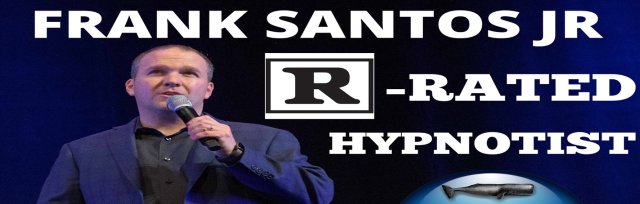 Frank Santos Jr - R-Rated Hypnotist