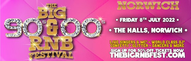 The Big 90's & 00's RnB Festival - Norwich