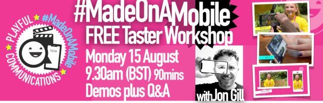 #MadeOnAMobile Filmmaking Taster Workshop