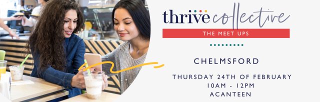 Thrive Collective February Chelmsford Meet Up