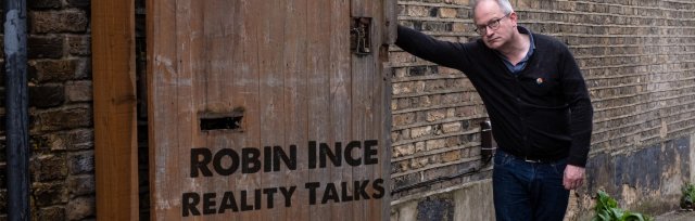Robin Ince's Reality Talks - What is Reality? - Volume Three