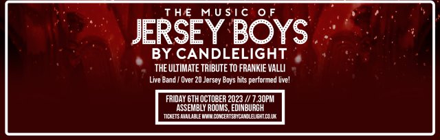 The Music of Jersey Boys by Candlelight at The Assembly Rooms, Edinburgh