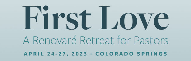 First Love:  A Renovaré Retreat for Pastors