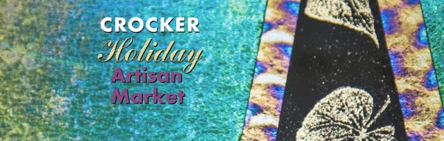 Crocker Holiday Artisan Market