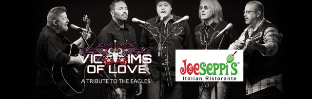Victims of Love - Eagles Tribute @ Joeseppi's