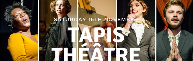 Tapis Théâtre - November 16th 2019