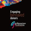 Engaging bereaved donors – essential skills for fundraisers image