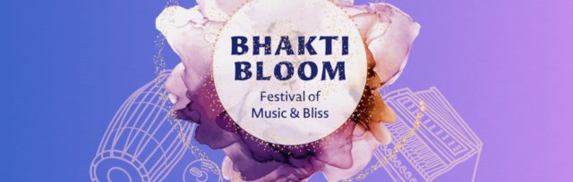 BHAKTI BLOOM Festival - 2 days of music and bliss