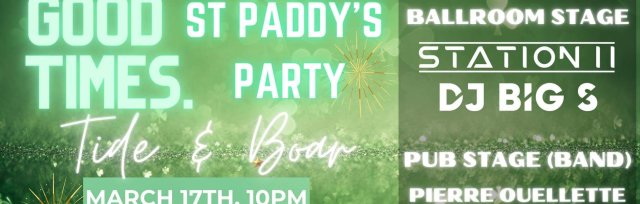 GOOD TIMES St Paddy’s Party // STATION 11 // DJBIGS // Pierre Ouellette and Piano Kyle
