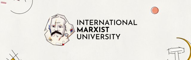 International Marxist University 2022 / Université marxiste internationale 2022