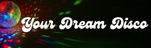 "Your Dream Disco" Party