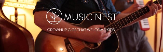 Music Nest 'Grownup gigs that welcome kids' - Pete Roe and TBC