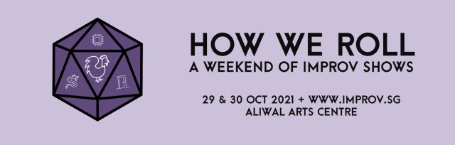 'HOW WE ROLL' (29-30 Oct 2021)
