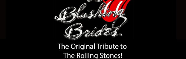 The Rolling Stones Tribute - Blushing Brides - Sept.22