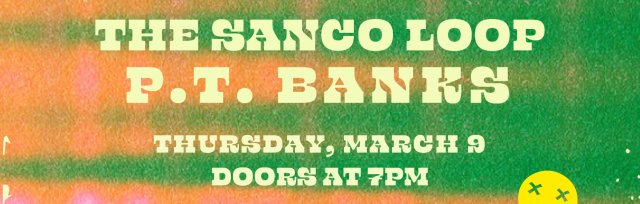 The Sanco Loop and P.T. Banks at The Far Out Lounge