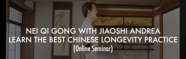 (ONLINE) Nei Qi Gong Seminar 1: "Xing Shen Zhuang Gong" with Jiaoshi Andrea