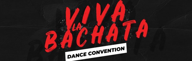 Viva La Bachata Dance Convention 2023