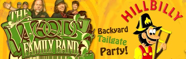 Hillbilly Clan's Backyard Tailgate Party w/ The Woods Family Band