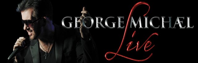 George Michael Live Theatre Tour 2021-  Elgin