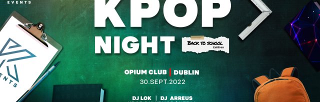 OfficialKevents | KPOP & KHIPHOP Night in Dublin