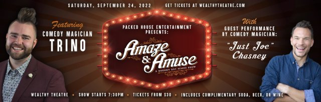 Amaze & Amuse: A Modern Day Magic Show (September)