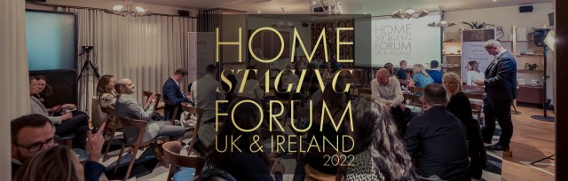 Home Staging Forum & Awards 2022 - UK & Ireland