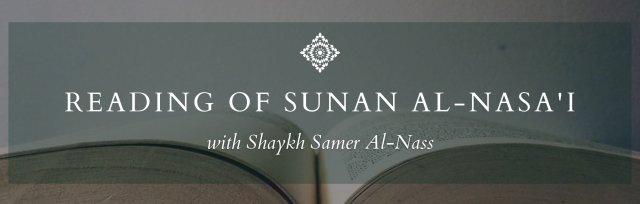 Continuation Reading of Sunan al-Nasa'i