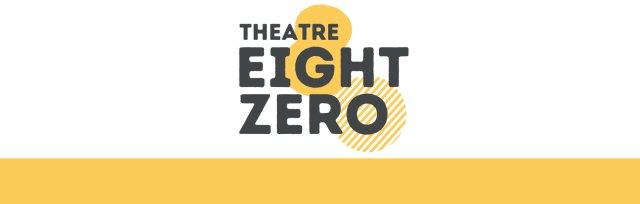Theatre Eight-Zero