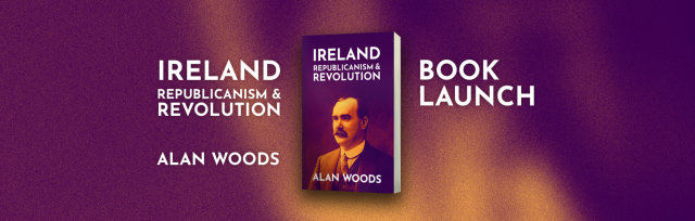 Ireland: Republicanism and Revolution BOOK LAUNCH