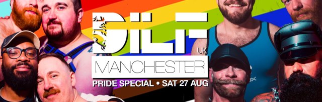 DILF Manchester: PRIDE SPECIAL