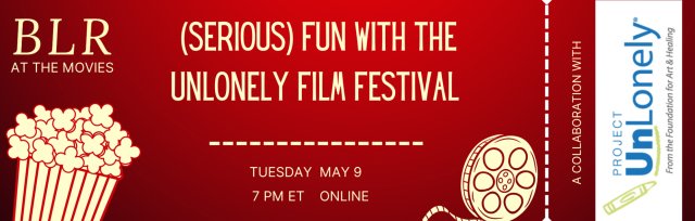 (Serious) Fun with the UnLonely Film Festival