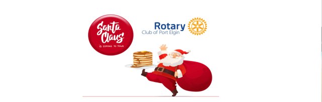 Meet Santa Claus and have a Pancake Breakfast - A Rotary Club of Port Elgin Event
