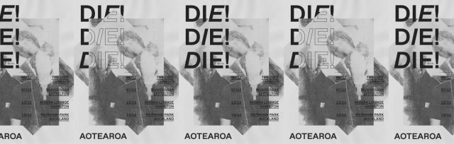 Die! Die! Die! - Aotearoa, December tour