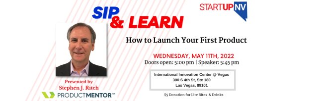 May Sip'N Learn - Why 90% of Startups Fail &  How to Be in the Top 10% -  Stephen J. Ritch