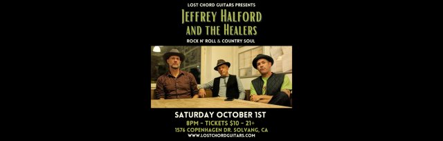 Jeffrey Halford and the Healers with Mike Hellman