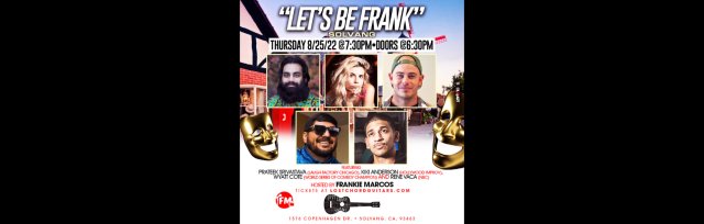Let's Be Frank Solvang - Comedy Night